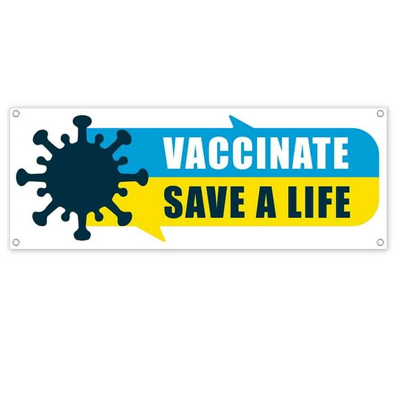 Vaccinate Save A Life 13 oz Banner | Non-Fabric | Heavy-Duty Vinyl Single-Sided With Metal Grommets