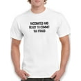 thumbnail image 1 of Vaccinated And Ready T-Shirt Men -Smartprints Designs, Male 5X-Large, 1 of 4