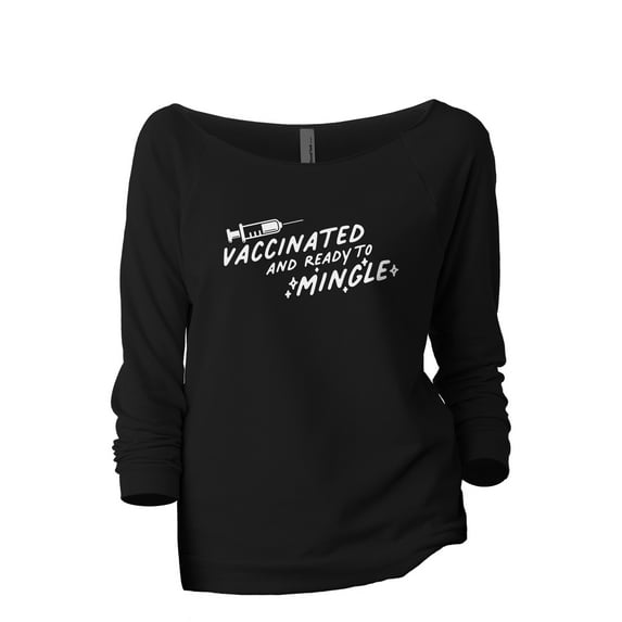 Vaccinated And Ready To Mingle Women's Fashion Slouchy 3/4 Sleeves Raglan Lightweight Sweatshirt Black 2X-Large