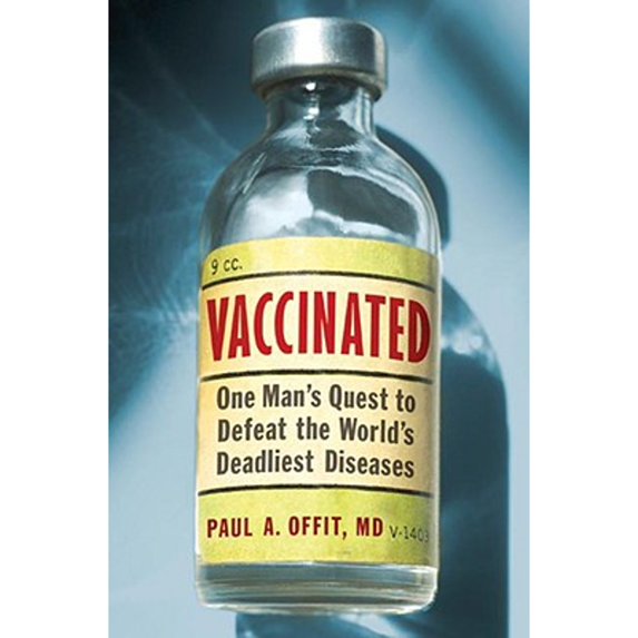 Pre-Owned Vaccinated: One Man's Quest to Defeat the World's Deadliest Diseases (Paperback) 006122796X 9780061227967