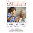thumbnail image 1 of Vaccinations: A Thoughtful Parent's Guide: How to Make Safe, Sensible Decisions about the Risks, Benefits, and Alte, (Paperback), 1 of 1