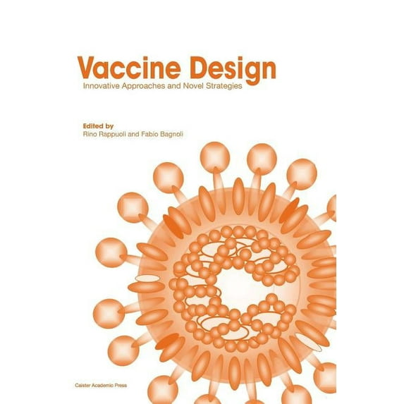 Vaccine Design: Innovative Approaches and Novel Strategies (Hardcover)