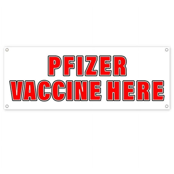 Vaccine Here Pfizer 13 oz Banner | Non-Fabric | Heavy-Duty Vinyl Single-Sided With Metal Grommets
