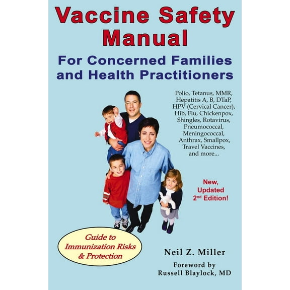 Vaccine Safety Manual for Concerned Families and Health Practitioners, 2nd Edition : Guide to Immunization Risks and Protection (Edition 1) (Paperback)
