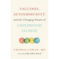 thumbnail image 1 of Vaccines, Autoimmunity, and the Changing Nature of Childhood Illness, (Hardcover), 1 of 1