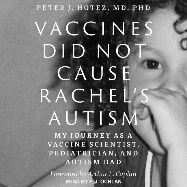 Vaccines Did Not Cause Rachel's Autism: My Journey as a Vaccine Scientist, Pediatrician, and Autism Dad (Audiobook)