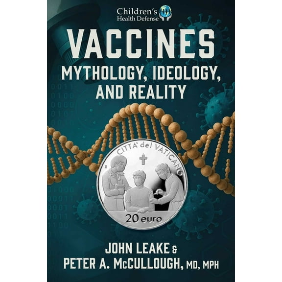 Vaccines: Mythology, Ideology, and Reality, (Hardcover)