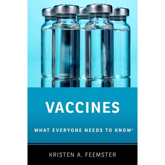 Vaccines : What Everyone Needs to Know