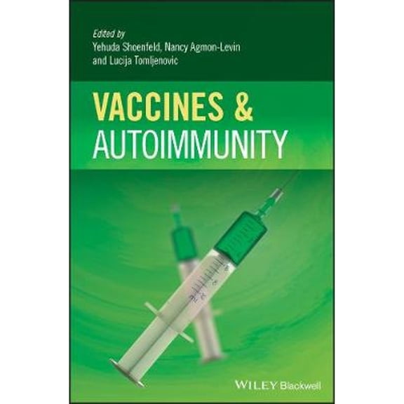 Pre-Owned Vaccines and Autoimmunity (Hardcover) by Nicola Luigi Bragazzi, Nancy Agmon-Levin, Lucija Tomljenovic