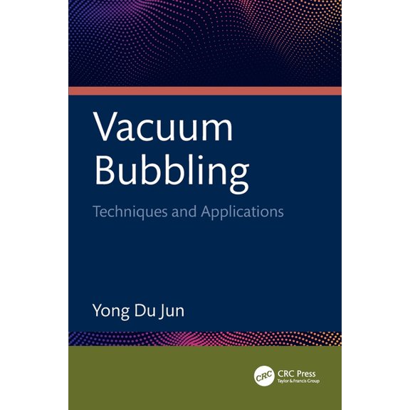 Vacuum Bubbling: Techniques and Applications, (Paperback)