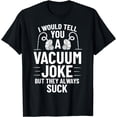 thumbnail image 1 of Vacuum Cleaner Housekeeping Cleaning T-Shirt, 1 of 4
