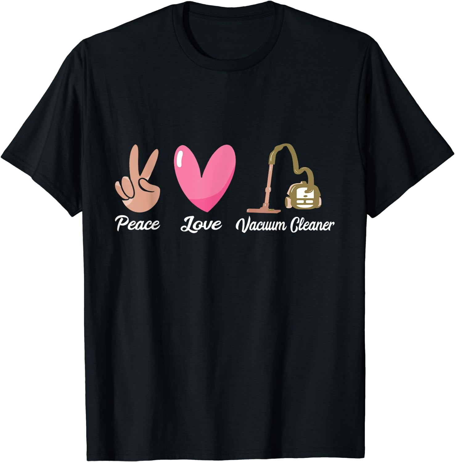 Vacuum Cleaner Love Peace Sign Heart Housekeeping Cleaning TShirt