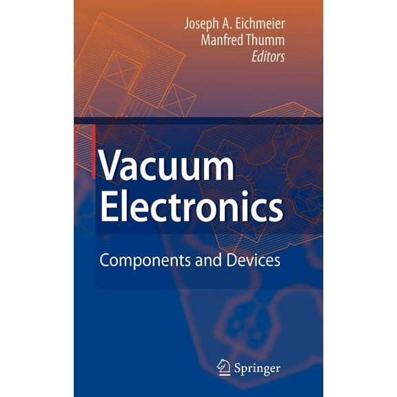 Vacuum Electronics: Components and Devices, (Hardcover)