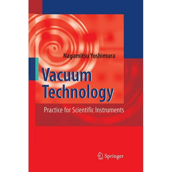 Vacuum Technology: Practice for Scientific Instruments, (Paperback)