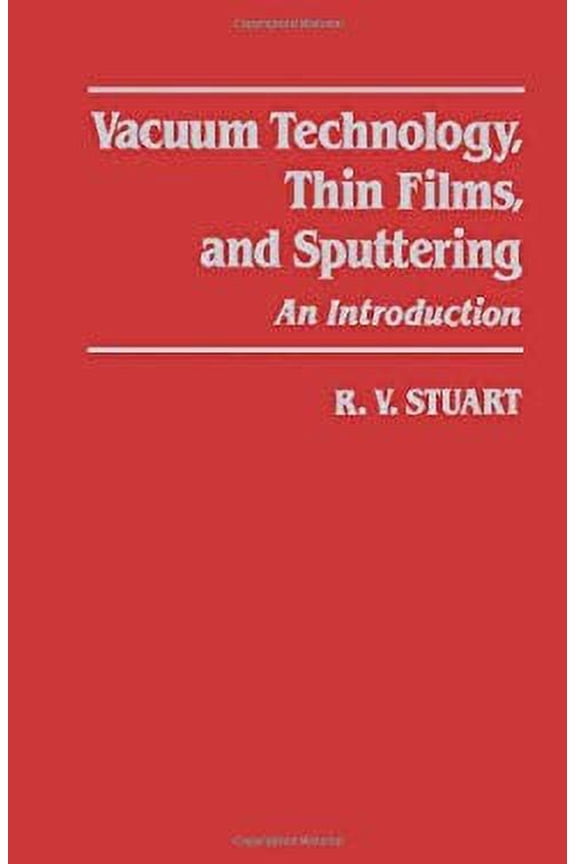 Pre-Owned Vacuum Technology, Thin Films, and Sputtering: An Introduction (Hardcover) 0126747806 9780126747805