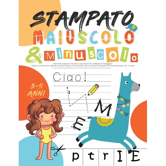 Vado in Prima Elementare! Stampato Maiuscolo & Minuscolo: Attivit Per Imparare A Scrivere! Linee, Numeri & L' Alfabeto Da Tratteggia, Book 1, (Paperback)