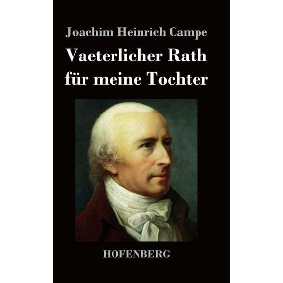 Vaeterlicher Rath fr meine Tochter (Hardcover)