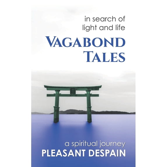 Vagabond Tales, In Search of Light and Life, (Paperback)