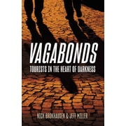 Vagabonds Tourists in the Heart of Darkness Hardcover