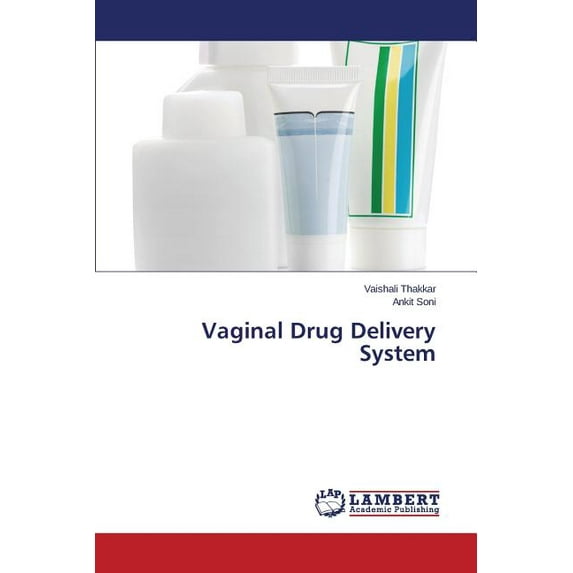 Vaginal Drug Delivery System (Paperback)