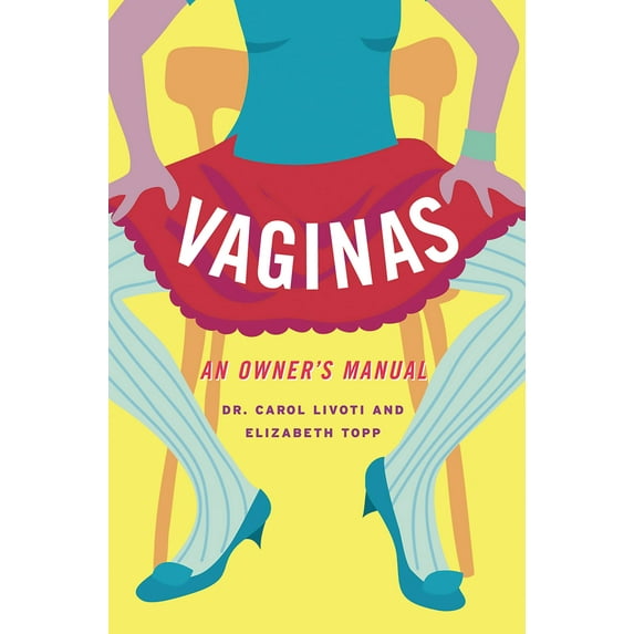 Vaginas : An Owner's Manual (Paperback)