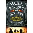 thumbnail image 1 of Vagos, Mongols, and Outlaws: My Infiltration of America's Deadliest Biker Gangs, (Hardcover), 1 of 2