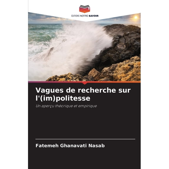Vagues de recherche sur l'(im)politesse, (Paperback)