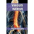 thumbnail image 1 of Vagus Nerve : A complete guide to activate the vagus nerve stimulation (Hardcover), 1 of 1
