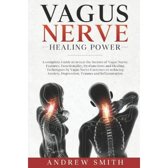 Vagus Nerve Healing Power: A complete Guide to reveal the Secrets of Vagus Nerve. Functionality, Dysfunctions and Healing Techniques by Exercises to reducing Anxiety, Depression and Inflammation (Pape