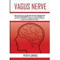 thumbnail image 1 of Vagus Nerve: Learn the benefits that the vagus nerve can have on your body and your life!, (Paperback), 1 of 1