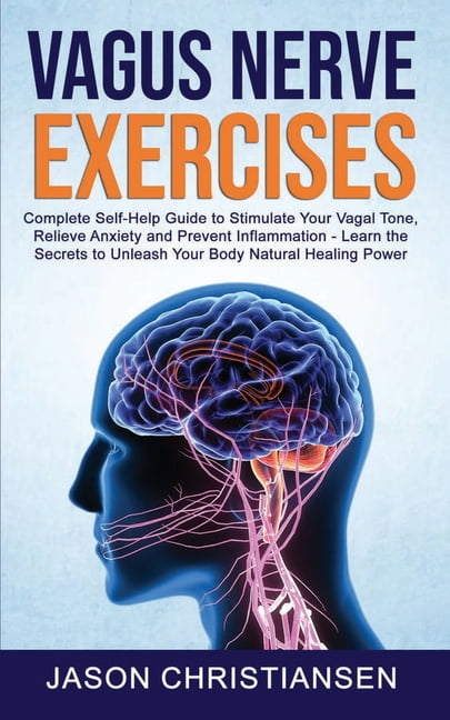 The Vagus Nerve, Your Body's Superpower!: Simple 3 minute exercises to  activate your body's natural healing power to relieve inflammation, stress