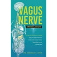 thumbnail image 1 of Vagus Nerve Stimulation : The Easy Self-Help Guide to Stimulate Vagal Tone, Reduce Depression, Anxiety, Inflammation, Trauma, Phobia, Sleep Disorder and Chronic Illness (Hardcover), 1 of 1