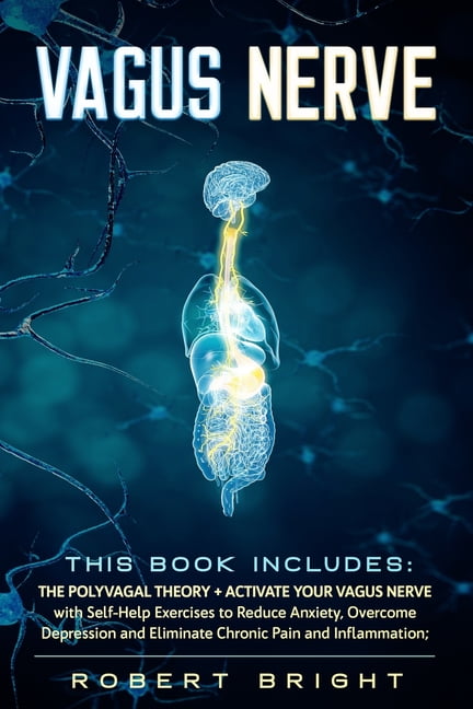 Vagus Nerve : This Book Includes: The Polyvagal Theory + Activate Your ...