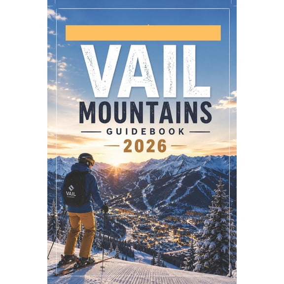 Vail Mountains Guidebook 2026, (Paperback)