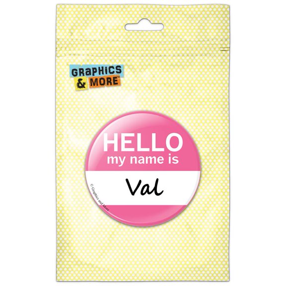 Val Hello My Name Is Refrigerator Button Magnet