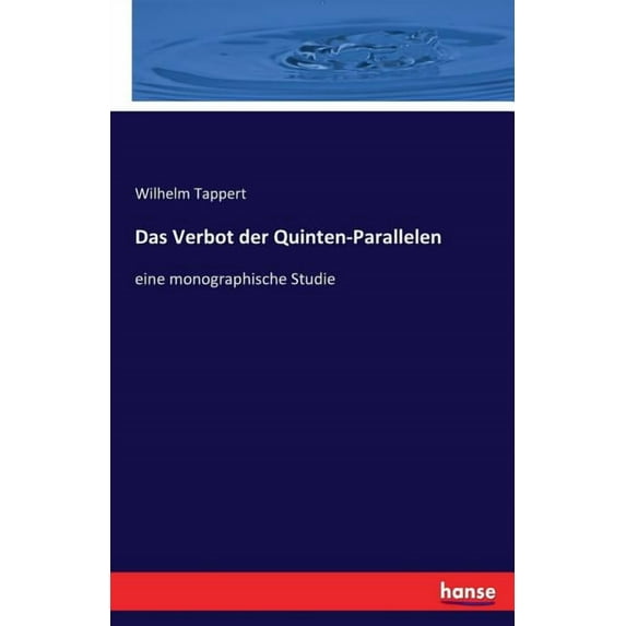 Das Verbot der Quinten-Parallelen : eine monographische Studie (Paperback)