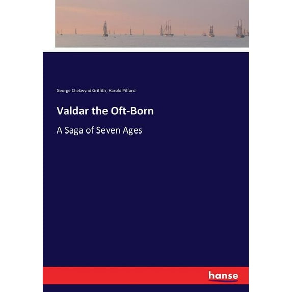 Valdar the Oft-Born: A Saga of Seven Ages, (Paperback)
