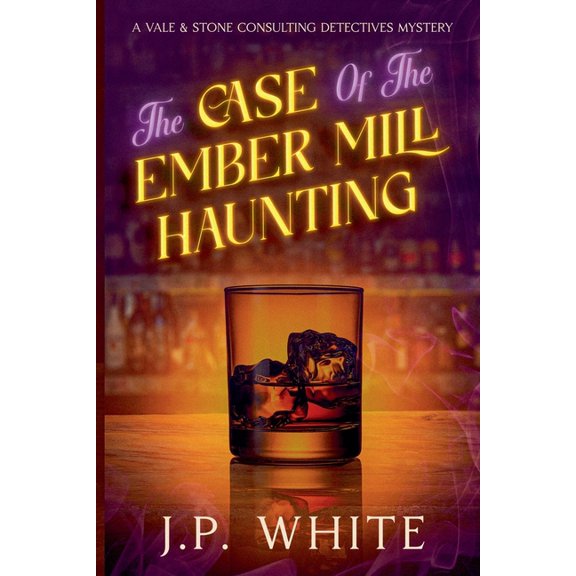 Vale & Stone: Consulting Detectives The Case of the Ember Mill Haunting, Book 2, (Paperback)