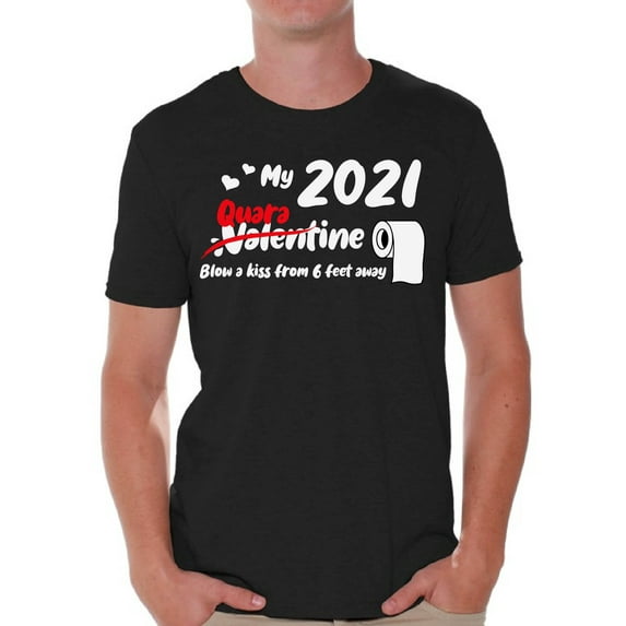Valentine 2021 Men's Shirt Funny Anti Valentine T-Shirt 6 Feet Away Sarcastic Novelty Tees for Him Toilet Paper Shirt