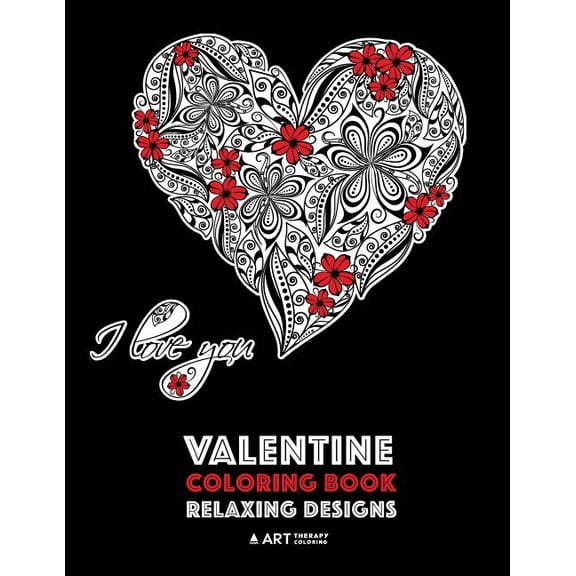 Valentine Coloring Book: Relaxing Designs: Happy Valentine's Day! Detailed Hearts To Say I Love You; Anti-Stress Complex, (Paperback)