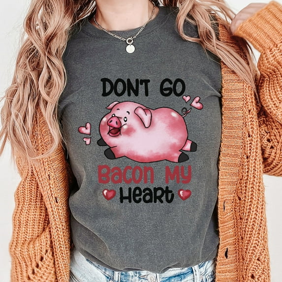 Valentine Day Comfort Colors Shirt, Valentine Pig Don't Go Bacon My Heart, Valentine Gift For Bacon Lovers, Bacon My Heart Valentine Tee (Colors:Pepper; Sizes:M;)