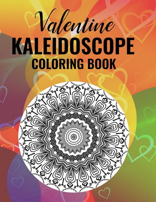 Valentine Kaleidoscope Coloring Book: 50 Heart Pattern Coloring Pages, (Paperback)