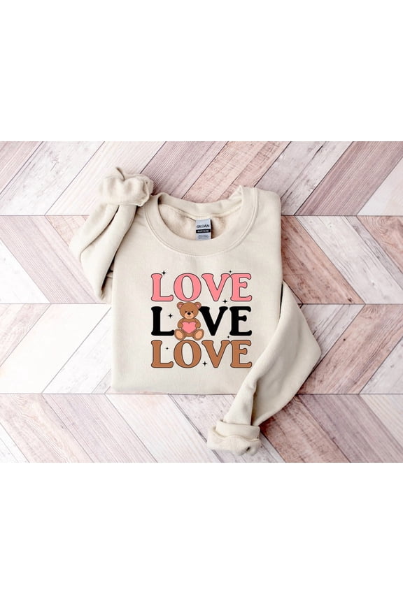 Valentine Love Teddy Sweater, Womens Valentines Day Sweatshirt, Cute Valentines Day Tee, Valentines Day Shirt, For Her All Size S-5Xl