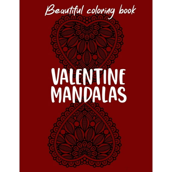 Valentine Mandals: Beautiful coloring book with valentine mandals thematic (Paperback)