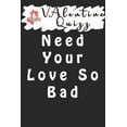 thumbnail image 1 of Valentine QuizzNeed Your Love So Bad: Word scramble game is one of the fun word search games for kids to play at your ne, (Paperback), 1 of 1