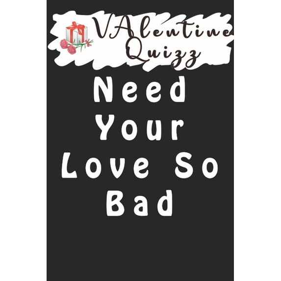 Valentine QuizzNeed Your Love So Bad: Word scramble game is one of the fun word search games for kids to play at your ne, (Paperback)