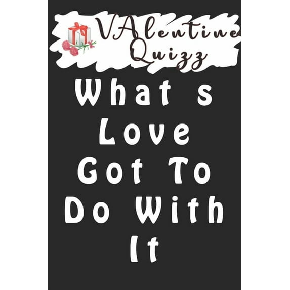 Valentine QuizzWhat s Love Got To Do With It: Word scramble game is one of the fun word search games for kids to play at, (Paperback)