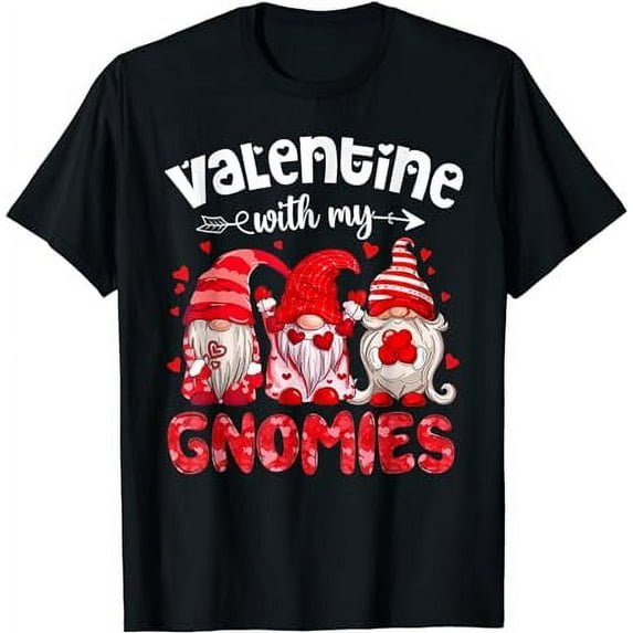 Valentine With My Gnomies Gnomes Red Heart Valentines T-Shirt
