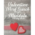 thumbnail image 1 of Valentine Word Search Puzzles and Mandala Coloring Book: Fun Coloring Pages For the Family, Coloring Book for Adults, Fl, (Paperback), 1 of 1