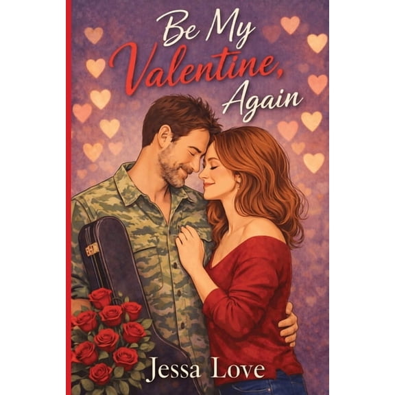 Valentine's Day Romance Be My Valentine, Again: A Small Town Second Chance Midlife Rockstar Romance, (Paperback)